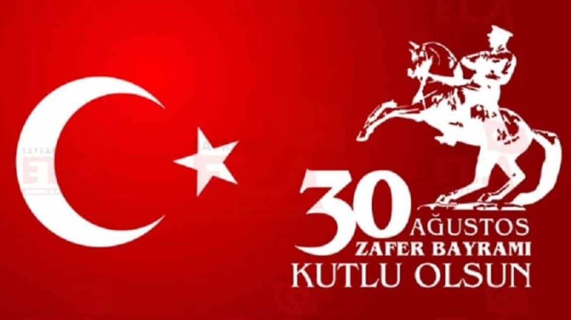 30 AĞUSTOS ZAFER BAYRAMI KUTLU OLSUN